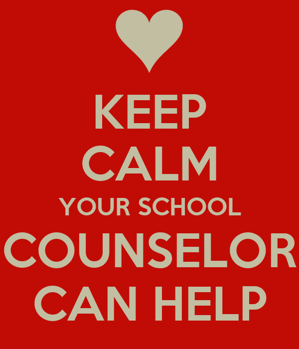 Keep calm, your school counselor can help